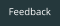 Feedback